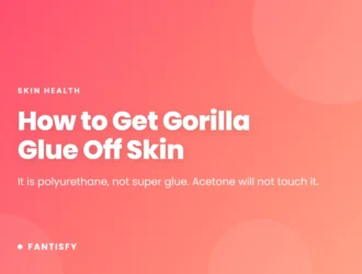 How to Get Gorilla Glue Off Skin article cover on a pink gradient