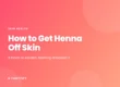How to Get Henna Off Skin article cover on a pink gradient