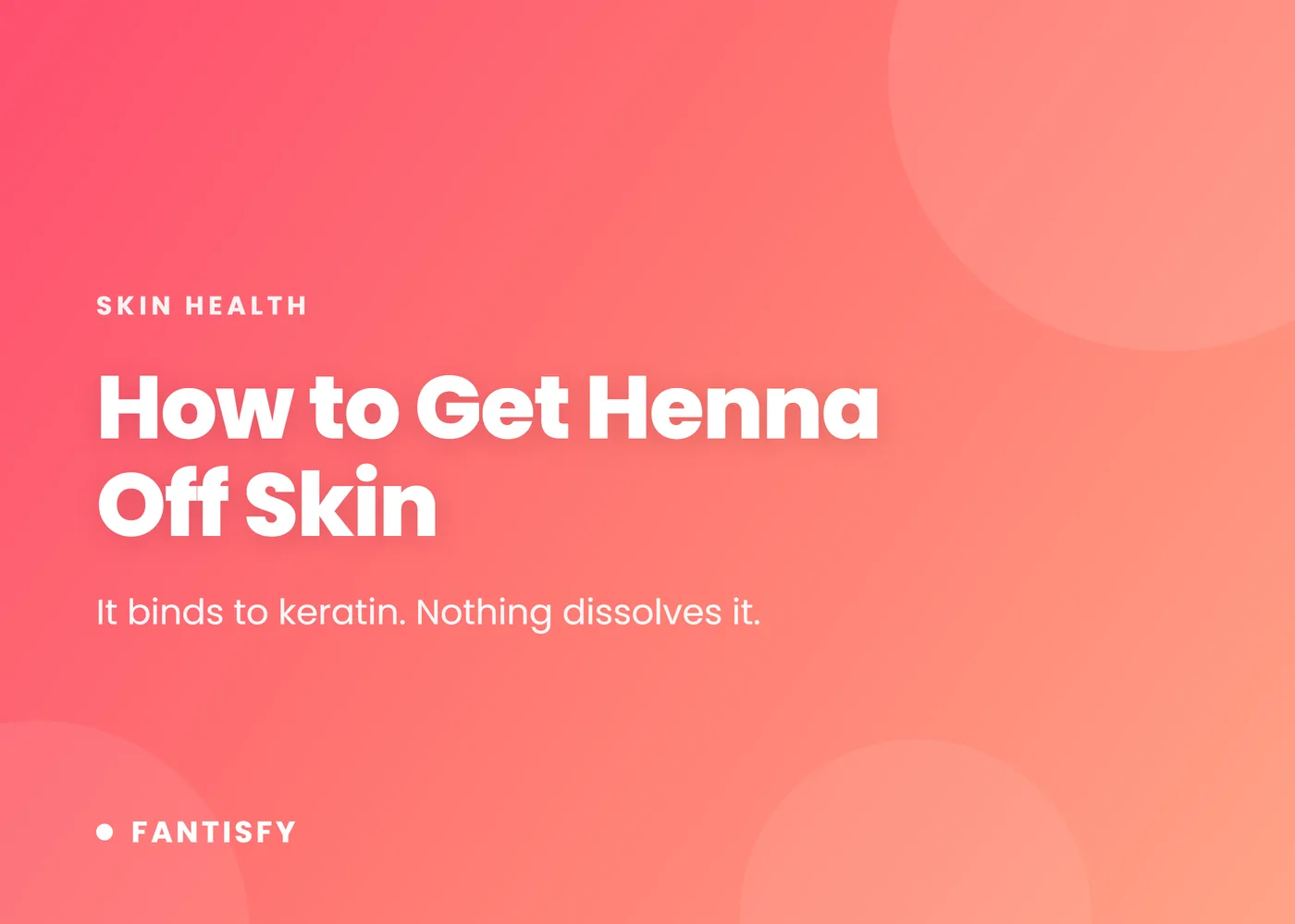 How to Get Henna Off Skin article cover on a pink gradient