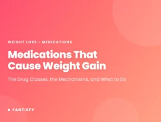 Medications That Cause Weight Gain: the drug classes, the mechanisms, and what to do