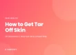 How to Get Tar Off Skin article cover on a pink gradient