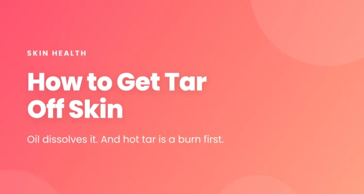 How to Get Tar Off Skin article cover on a pink gradient