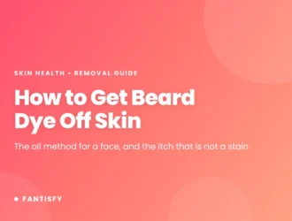 How to get beard dye off skin - the oil method for a face, and the itch that is not a stain