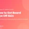 How to get beard dye off skin - the oil method for a face, and the itch that is not a stain