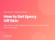 How to get epoxy off skin - soap while it is wet, patience once it is cured, and the rash that comes two days later