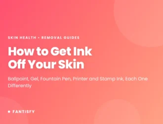 How to get ink off skin: ballpoint with alcohol, gel and fountain pen ink with soap, printer toner dry then cold water