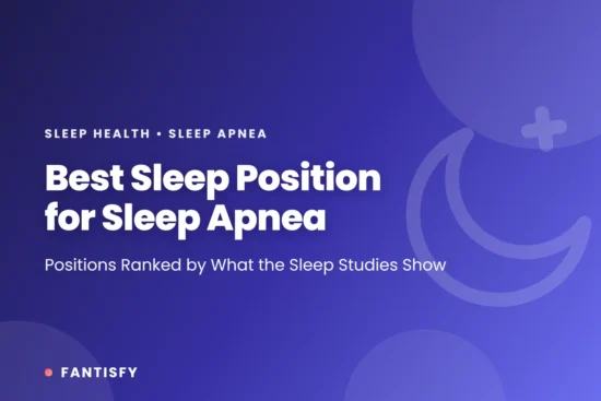 Best sleep position for sleep apnea: side sleeping versus back, stomach and raised head positions ranked by sleep studies, and ways to stay off your back