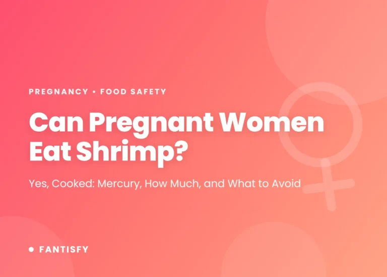 Can pregnant women eat shrimp: cooked shrimp is low in mercury and safe in pregnancy, how much seafood per week, which shrimp dishes to avoid, plus hot dogs and steak