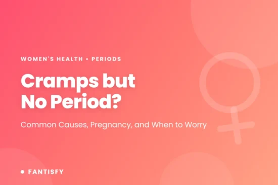 Cramps but no period: the common causes including an upcoming period, ovulation pain and early pregnancy, other reasons periods are late, and when cramping needs a doctor