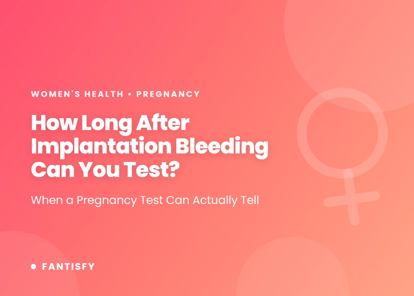 How long after implantation bleeding can you test: implantation timing, when a home pregnancy test can detect hCG, spotting versus a period, and when bleeding needs care