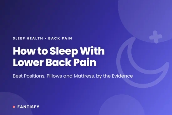 How to sleep with lower back pain: the best sleeping positions, the pillows that help, choosing a medium-firm mattress, and when night-time back pain needs a doctor