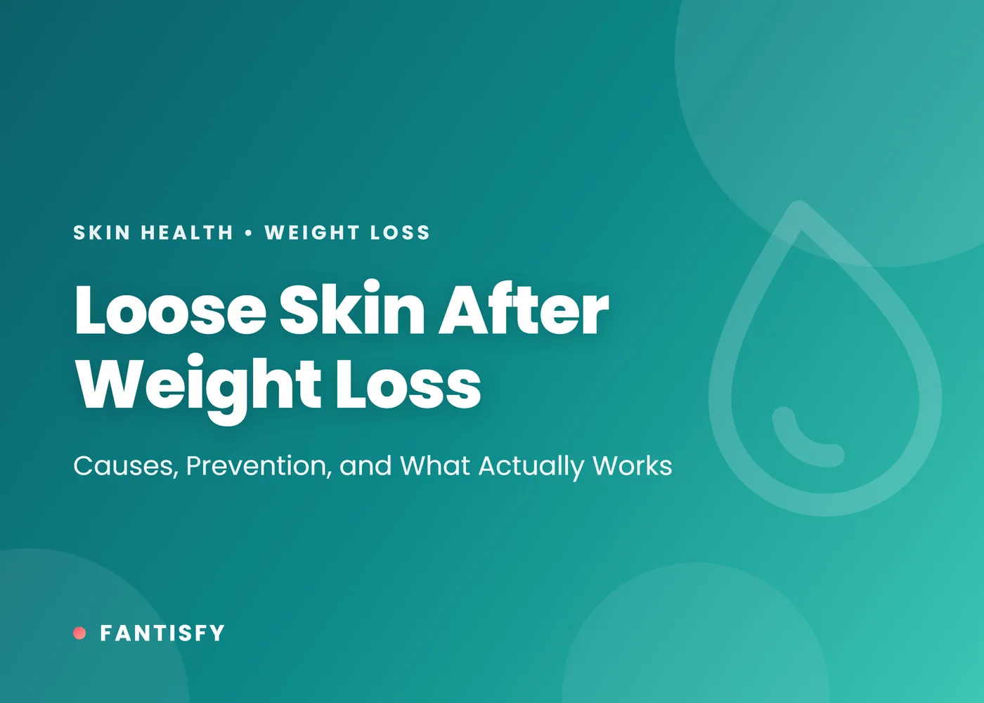 Loose Skin After Weight Loss: causes, prevention, and what actually works