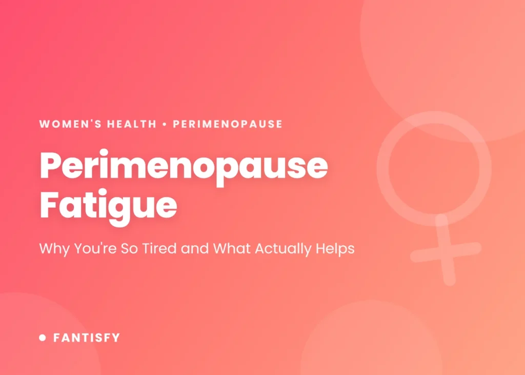 Perimenopause fatigue: why broken sleep, low iron from heavy periods and low mood cause exhaustion, the tests to ask for, and what helps