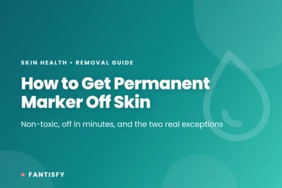 How to get permanent marker off skin - non-toxic, off in minutes, and the two real exceptions
