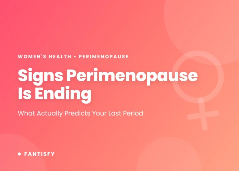 Signs perimenopause is ending: what actually predicts your last period